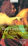 Kniha: Die Chirurgin (Tess Gerritsen). Blanvalet, 2004 Kniha: Die Chirurgin (Tess Gerritsen). Blanvalet, 2004
