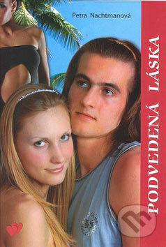 Kniha: Podvedená láska (Petra Nachtmanová). Akcent, 2007 Kniha: Podvedená láska (Petra Nachtmanová). Akcent, 2007