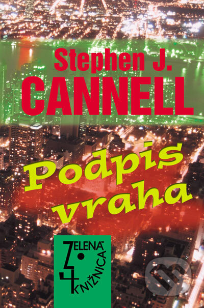 Podpis vraha - Stephen J. Cannell, Slovenský spisovateľ, 2007