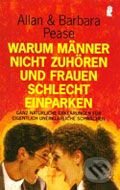 Kniha: Warum Männer nicht zuhören und Frauen schlecht einparken (Allan Pease a Barbara Pease). Ullstein, 2006 Kniha: Warum Männer nicht zuhören und Frauen schlecht einparken (Allan Pease a Barbara Pease). Ullstein, 2006