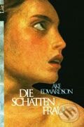 Kniha: Die Schattenfrau (Åke Edwardson). Ullstein, 2005 Kniha: Die Schattenfrau (Åke Edwardson). Ullstein, 2005