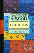 Kniha: Unter Glas (Margaret Atwood). Ullstein, 1999 Kniha: Unter Glas (Margaret Atwood). Ullstein, 1999