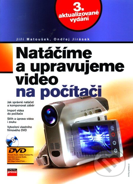 Kniha: Natáčíme a upravujeme video na počítači (Jiří Matoušek a Ondřej Jirásek). Computer Press, 2007 Kniha: Natáčíme a upravujeme video na počítači (Jiří Matoušek a Ondřej Jirásek). Computer Press, 2007