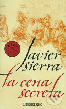 La cena secreta - Javier Sierra, Random House, 2006