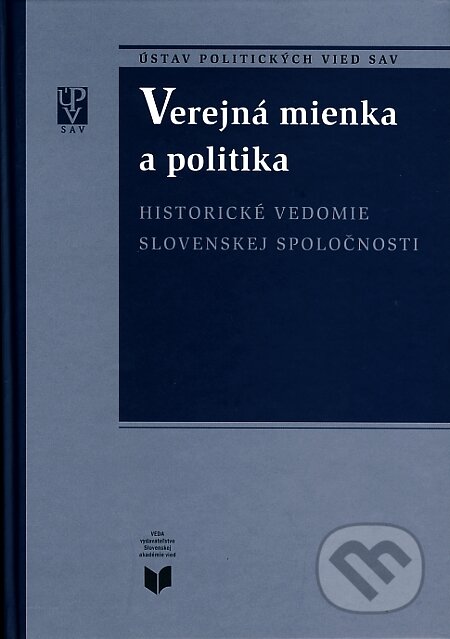 Kniha: Verejná mienka a politika (Miroslav Pekník). VEDA, 2005 Kniha: Verejná mienka a politika (Miroslav Pekník). VEDA, 2005