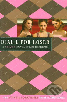 A Clique Novel: Dial L For Loser - Lisi Harrison, Time warner, 2006