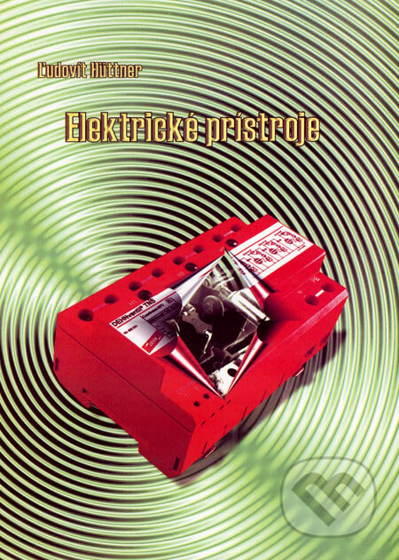 Kniha: Elektrické prístroje (Ľudovít Hüttner). STU, 2007 Kniha: Elektrické prístroje (Ľudovít Hüttner). STU, 2007