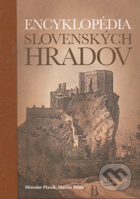 Kniha: Encyklopédia slovenských hradov, 2007 Kniha: Encyklopédia slovenských hradov, 2007