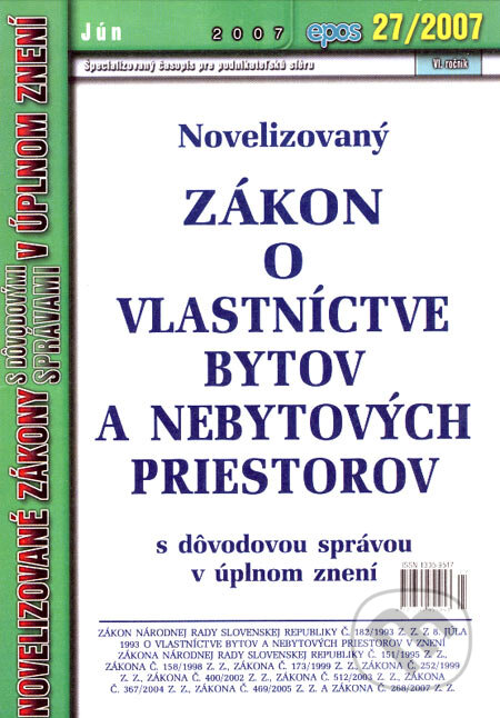 Kniha: Novelizovaný Zákon o vlastníctve bytov a nebytových priestorov (Epos). Epos, 2007 Kniha: Novelizovaný Zákon o vlastníctve bytov a nebytových priestorov (Epos). Epos, 2007