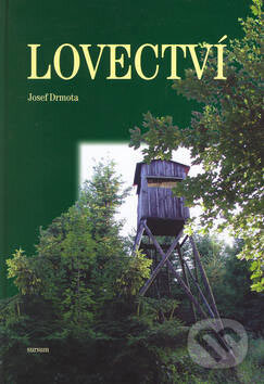 Kniha: Lovectví (Josef Drmota). Sursum, 2003 Kniha: Lovectví (Josef Drmota). Sursum, 2003