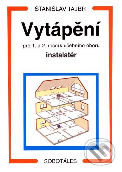 Kniha: Vytápění (Stanislav Tajbr). Sobotáles, 2003 Kniha: Vytápění (Stanislav Tajbr). Sobotáles, 2003