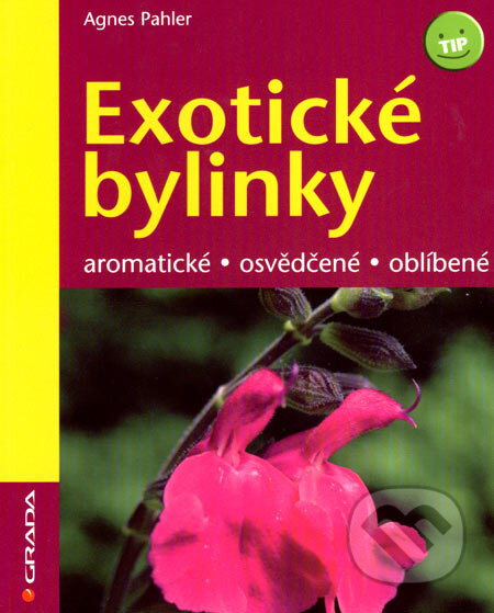 Kniha: Exotické bylinky (Agnes Pahler). Grada, 2007 Kniha: Exotické bylinky (Agnes Pahler). Grada, 2007