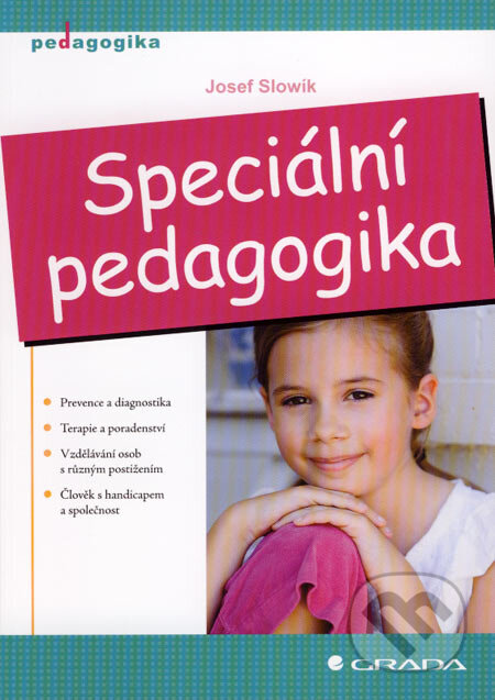 Kniha: Speciální pedagogika (Josef Slowík). Grada, 2007 Kniha: Speciální pedagogika (Josef Slowík). Grada, 2007