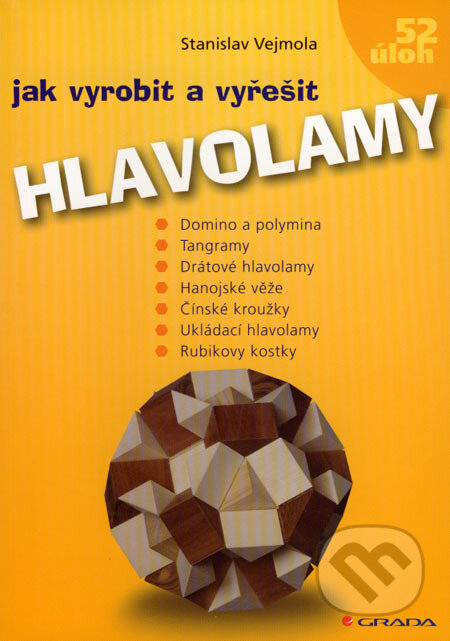 Kniha: Hlavolamy (Stanislav Vejmola). Grada, 2007 Kniha: Hlavolamy (Stanislav Vejmola). Grada, 2007
