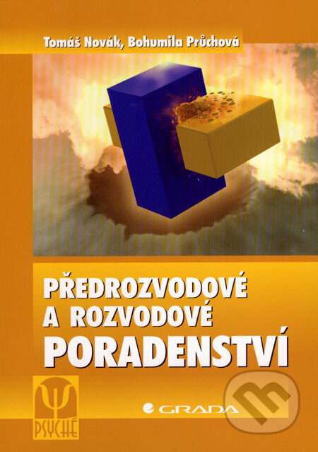 Kniha: Předrozvodové a rozvodové poradenství (Bohumila Průchová a Tomáš Novák). Grada, 2007 Kniha: Předrozvodové a rozvodové poradenství (Bohumila Průchová a Tomáš Novák). Grada, 2007
