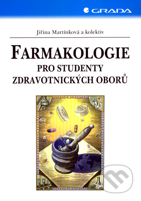 Kniha: Farmakologie (Jiřina Martínková a kolektív). Grada, 2007 Kniha: Farmakologie (Jiřina Martínková a kolektív). Grada, 2007