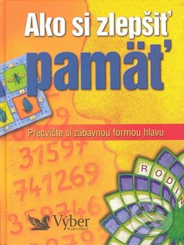 Kniha: Ako si zlepšiť pamäť (Autorský kolektív). Reader´s Digest Výběr, 2007 Kniha: Ako si zlepšiť pamäť (Autorský kolektív). Reader´s Digest Výběr, 2007