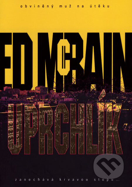 Kniha: Uprchlík (Ed McBain). BB/art, 2007 Kniha: Uprchlík (Ed McBain). BB/art, 2007