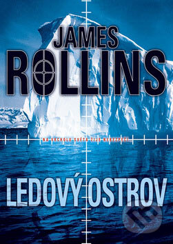 Kniha: Ledový ostrov (James Rollins). BB/art, 2007 Kniha: Ledový ostrov (James Rollins). BB/art, 2007