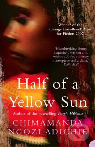Kniha: Half of a Yellow Sun (Chimamanda Ngozi Adichie). HarperCollins, 2007 Kniha: Half of a Yellow Sun (Chimamanda Ngozi Adichie). HarperCollins, 2007