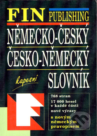 Kniha: Německo-český a česko-německý kapesní slovník (Fin Publishing). Fin Publishing, 2003 Kniha: Německo-český a česko-německý kapesní slovník (Fin Publishing). Fin Publishing, 2003