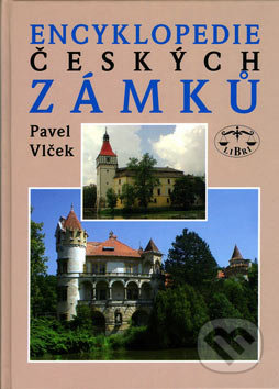 Encyklopedie českých zámků - Pavel Vlček, Libri, 2006