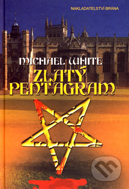 Zlatý pentagram - Michael White, Brána, 2007