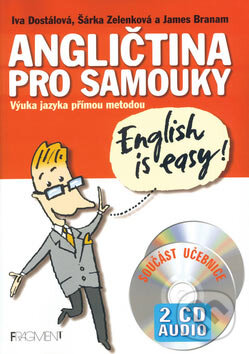 Kniha: Angličtina pro samouky (Iva Dostálová a kolektív). Nakladatelství Fragment, 2007 Kniha: Angličtina pro samouky (Iva Dostálová a kolektív). Nakladatelství Fragment, 2007