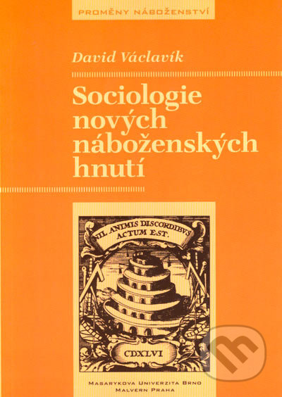 Sociologie nových náboženských hnutí - David Václavík, Masarykova univerzita, 2007