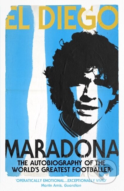 Kniha: El Diego (Diego Armando Maradona). Yellow Jersey, 2005 Kniha: El Diego (Diego Armando Maradona). Yellow Jersey, 2005