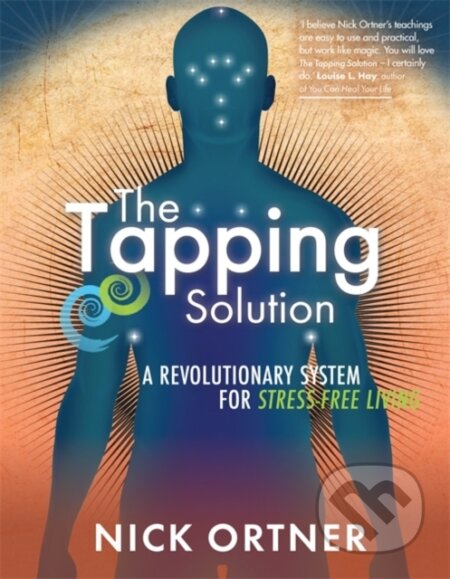 Kniha: The Tapping Solution (Nick Ortner). Hay House, 2013 Kniha: The Tapping Solution (Nick Ortner). Hay House, 2013