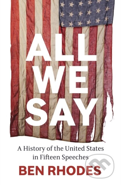 Kniha: All We Say (Ben Rhodes). Vintage, 2026 Kniha: All We Say (Ben Rhodes). Vintage, 2026