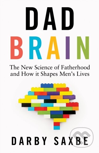 Kniha: Dad Brain (Darby Saxbe). Vintage, 2026 Kniha: Dad Brain (Darby Saxbe). Vintage, 2026