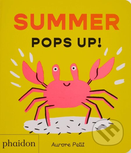 Kniha: Summer Pops Up! (Aurore Petit). Phaidon, 2026 Kniha: Summer Pops Up! (Aurore Petit). Phaidon, 2026