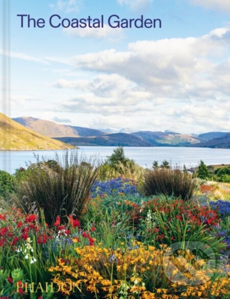 Kniha: The Coastal Garden (Phaidon Editors). Phaidon, 2026 Kniha: The Coastal Garden (Phaidon Editors). Phaidon, 2026
