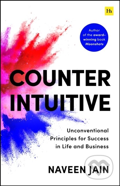 Kniha: Counterintuitive (Naveen Jain). Harriman House, 2026 Kniha: Counterintuitive (Naveen Jain). Harriman House, 2026