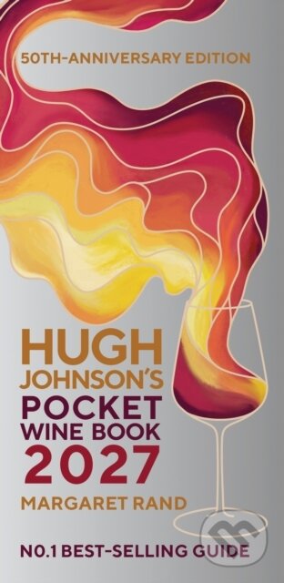 Kniha: Hugh Johnsons Pocket Wine Book 2027 (Hugh Johnson). Octopus Publishing Group, 2026 Kniha: Hugh Johnsons Pocket Wine Book 2027 (Hugh Johnson). Octopus Publishing Group, 2026