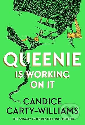 Kniha: Queenie is Working on It (Candice Carty-Williams). Orion, 2026 Kniha: Queenie is Working on It (Candice Carty-Williams). Orion, 2026