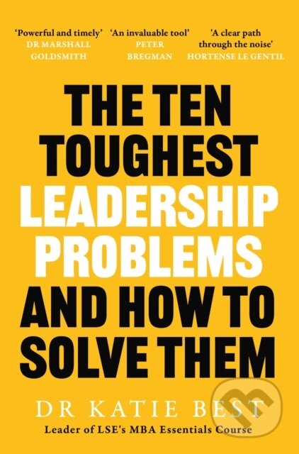 Kniha: The Ten Toughest Leadership Problems (Katie Best). Pan Macmillan, 2026 Kniha: The Ten Toughest Leadership Problems (Katie Best). Pan Macmillan, 2026