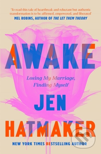 Kniha: Awake (Jen Hatmaker). Pan Macmillan, 2026 Kniha: Awake (Jen Hatmaker). Pan Macmillan, 2026