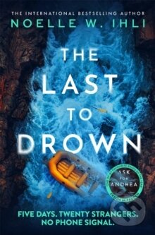 Kniha: The Last to Drown (Noelle W. Ihli). Pan Macmillan, 2026 Kniha: The Last to Drown (Noelle W. Ihli). Pan Macmillan, 2026