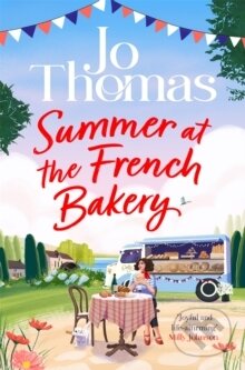 Kniha: Summer at the French Bakery (Jo Thomas). Pan Macmillan, 2026 Kniha: Summer at the French Bakery (Jo Thomas). Pan Macmillan, 2026