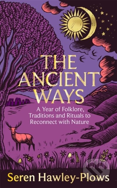 Kniha: The Ancient Ways (Seren Hawley-Plows). Pan Macmillan, 2026 Kniha: The Ancient Ways (Seren Hawley-Plows). Pan Macmillan, 2026