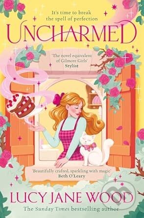 Kniha: Uncharmed (Lucy Jane Wood). Pan Macmillan, 2026 Kniha: Uncharmed (Lucy Jane Wood). Pan Macmillan, 2026