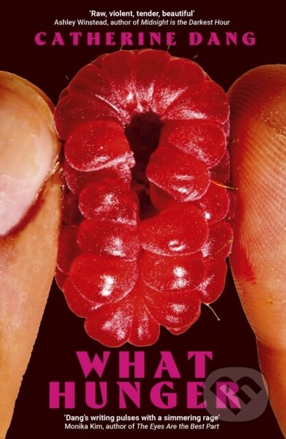 Kniha: What Hunger (Catherine Dang). Little, Brown Book Group, 2026 Kniha: What Hunger (Catherine Dang). Little, Brown Book Group, 2026