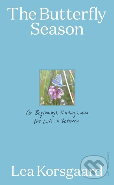 Kniha: The Butterfly Season (Lea Korsgaard). Penguin Books, 2026 Kniha: The Butterfly Season (Lea Korsgaard). Penguin Books, 2026