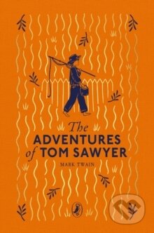 Kniha: The Adventures of Tom Sawyer (Mark Twain). Penguin Random House Childrens UK, 2026 Kniha: The Adventures of Tom Sawyer (Mark Twain). Penguin Random House Childrens UK, 2026