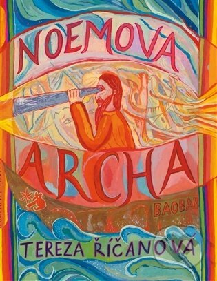 Kniha: Noemova archa (Tereza Říčanová). Baobab, 2026 Kniha: Noemova archa (Tereza Říčanová). Baobab, 2026