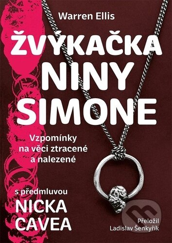 Kniha: Žvýkačka Niny Simone (Warren Ellis). Nakladatelství Lidové noviny, 2026 Kniha: Žvýkačka Niny Simone (Warren Ellis). Nakladatelství Lidové noviny, 2026