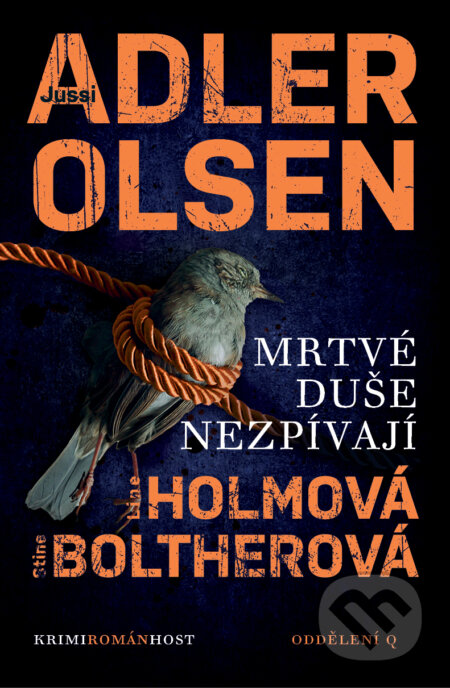 E-kniha: Mrtvé duše nezpívají (Jussi Adler-Olsen, Stine Bolther a Line Holm). Host, 2026 E-kniha: Mrtvé duše nezpívají (Jussi Adler-Olsen, Stine Bolther a Line Holm). Host, 2026